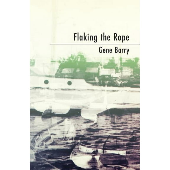 Flaking the Rope, (Paperback)