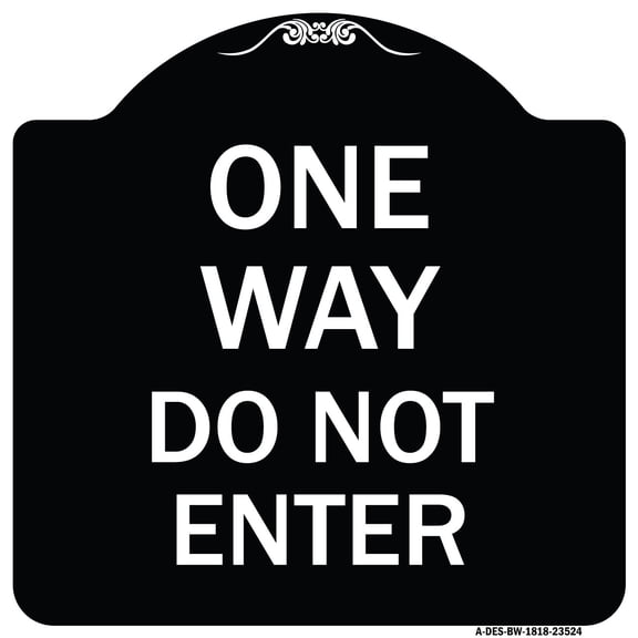 SignMission Designer Series Sign - One Way Do Not Enter | Black & White 18" X 18" Heavy-Gauge Aluminum Architectural Sign | Protect Your Business & Municipality | Made in the USA