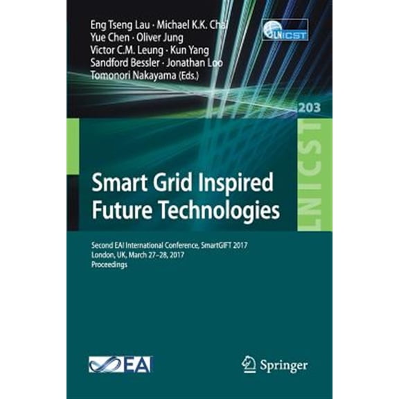 Pre-Owned Smart Grid Inspired Future Technologies: Second EAI International Conference, SmartGIFT 2017, London, UK, March 2728, 2017, Proceedings