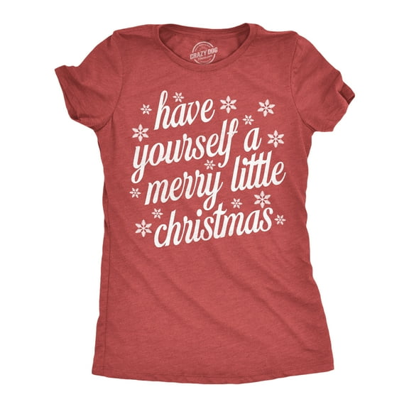 Womens Funny T Shirts Have Yourself A Merry Little Christmas Sarcastic Holiday Graphic Novelty Tee For Ladies Womens Graphic Tees