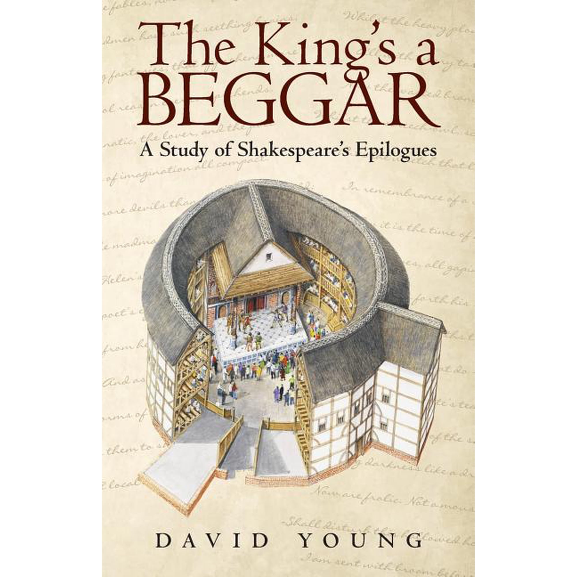 The King s a Beggar: A Study of Shakespeare s Epilogues (Paperback)