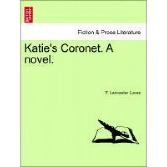 Katie's Coronet. a Novel.