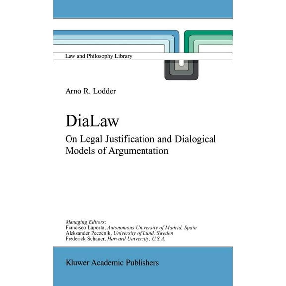 Law and Philosophy Library Dialaw: On Legal Justification and Dialogical Models of Argumentation, Book 42, (Hardcover)