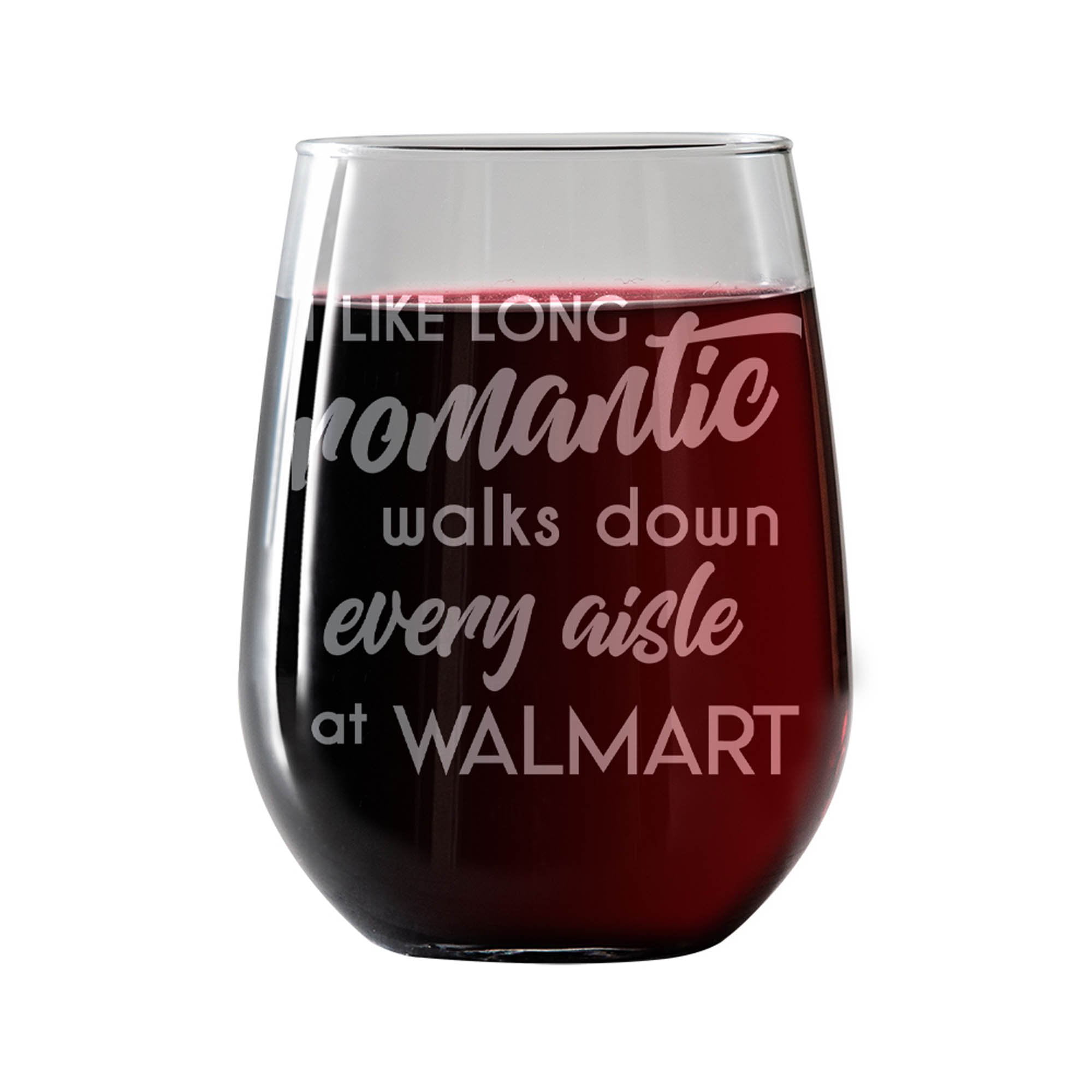 I Like Long Romantic walks at TargetStemless Wine Glass 17oz 