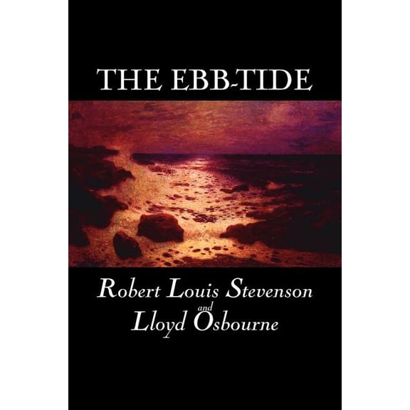 The Ebb-Tide by Robert Louis Stevenson, Fiction, Historical, Literary, (Paperback)