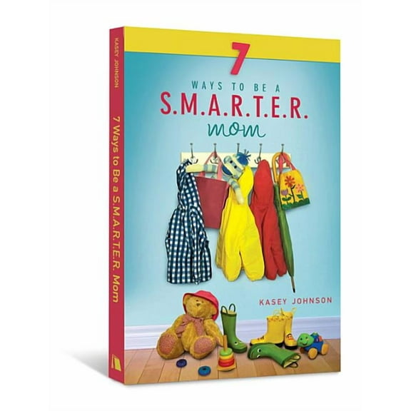 7 Ways to Be a S.M.A.R.T.E.R. Mom (Paperback)