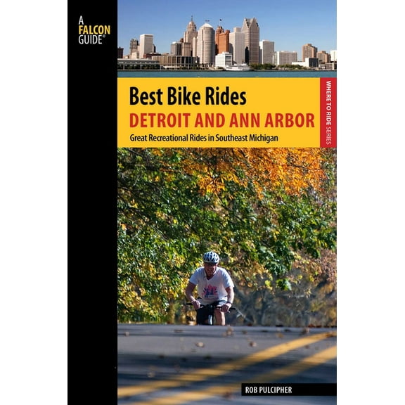 Best Bike Rides Best Bike Rides Detroit and Ann Arbor, (Paperback)