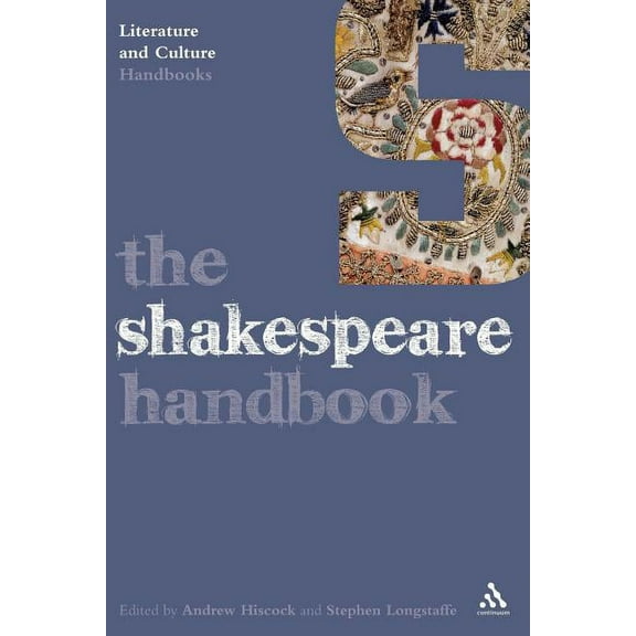 Literature and Culture Handbooks The Shakespeare Handbook, (Paperback)