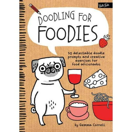 Doodling For Foodies 50 Delectable Doodle Prompts And