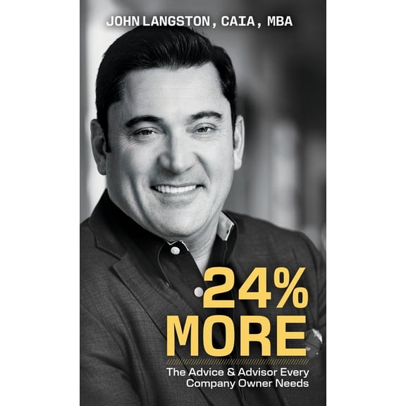 24% More: The Advice & Advisor Every Company Owner Needs, (Hardcover)
