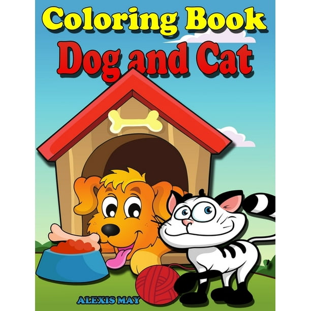 Coloring Book Dog and Cat: Awesome Cat And Dog Coloring Book For Kids