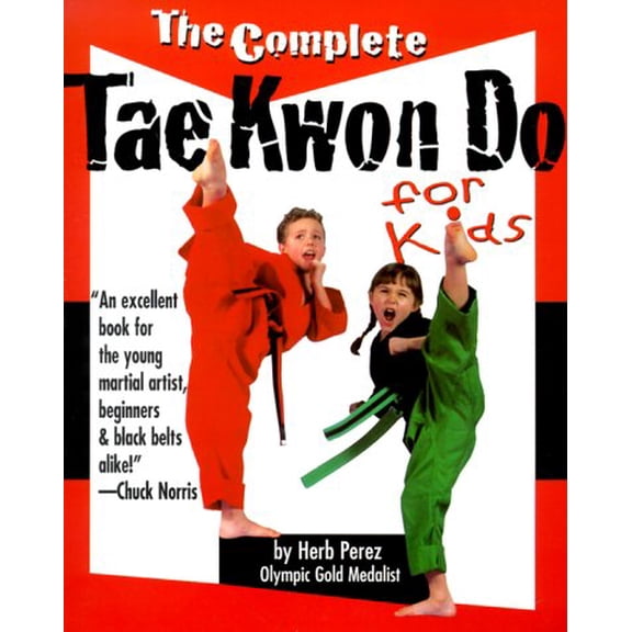 Pre-Owned The Complete Tae Kwon Do for Kids (Paperback) 1565659597 9781565659599