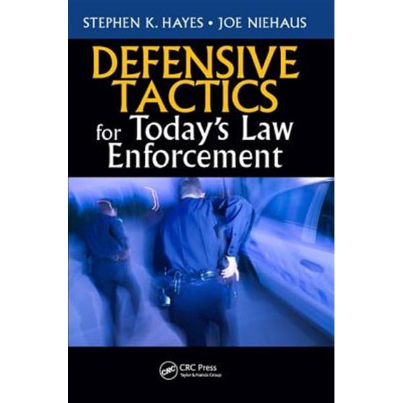 Pre-Owned Defensive Tactics for Today's Law Enforcement (Hardcover)