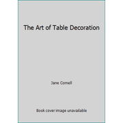 The Art of Table Decoration, Used [Paperback]