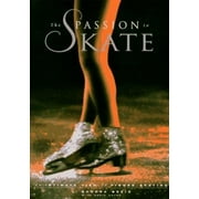 The Passion to Skate: An Intimate View of Figure Skating [Paperback - Used]