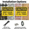 thumbnail image 3 of (2 Pack) Keep Clear At All Times OSHA Caution Sign 10 Inch X 7 Inch Plastic Sign, Weather Resistant, UV Protected for Workplace, Business, and Construction Site, Made in the USA, 3 of 8