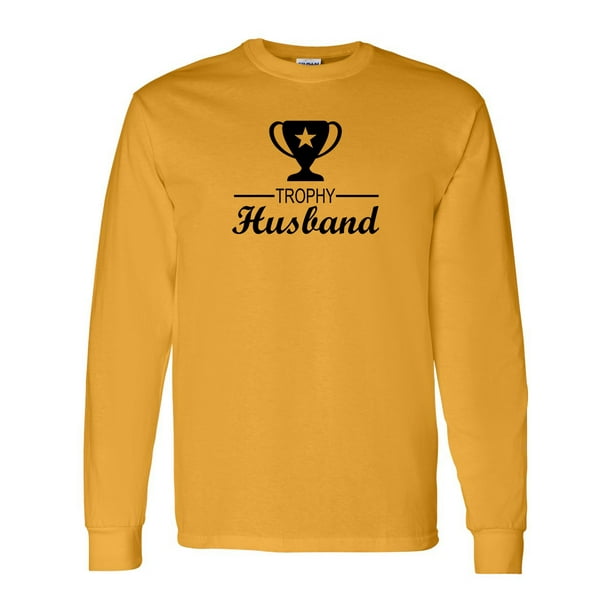 Custom Apparel R Us Trophy Husband Funny Saying Mens Long Sleeve Top Walmart Com Walmart Com Custom Apparel R Us Trophy Husband Funny Saying Mens Long Sleeve Top Walmart Com Walmart Com