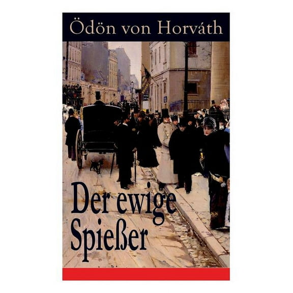 Der ewige SpieÃer: Ein gesellschaftskritischer Roman, (Paperback)