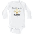 thumbnail image 1 of Don't Drop Me My Aunt Is A Lawyer Funny Niece Nephew One Piece Baby Bodysuit (Long Sleeve), 3-6 Months White, 1 of 1