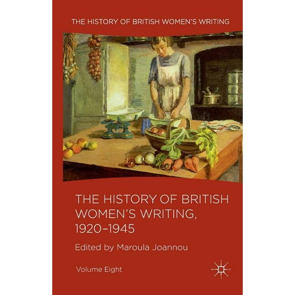 History of British Women's Writing The History of British Women's Writing, 1920-1945, Book 08, (Paperback)