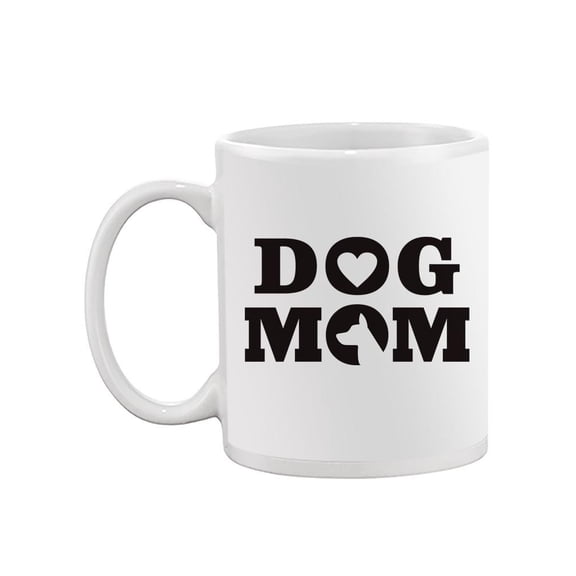 Dog Mom, Cute Design Mug -Image by Shutterstock,