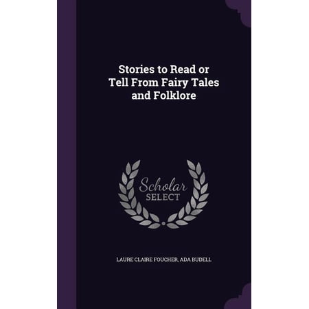Stories to Read or Tell From Fairy Tales and Folklore (Hardcover)
