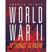 World War II: 12 Things to Know, (Paperback)