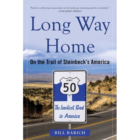 Long Way Home : On the Trail of Steinbeck's America - Paperback