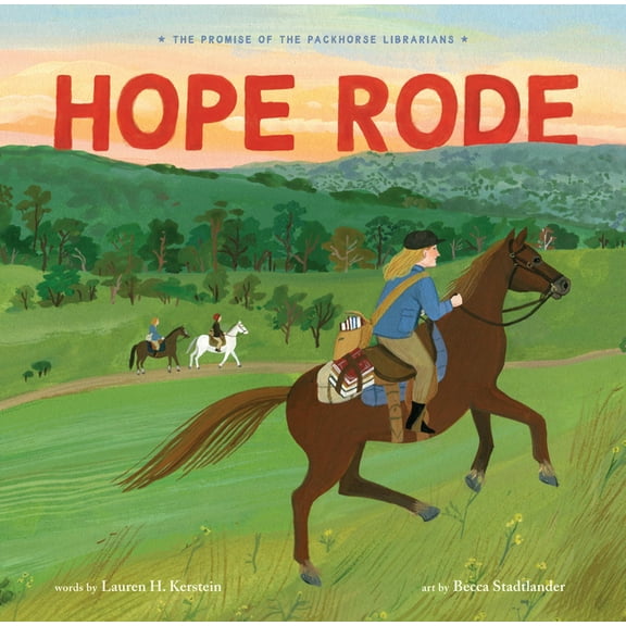 Hope Rode: The Promise of the Packhorse Librarians, (Hardcover)