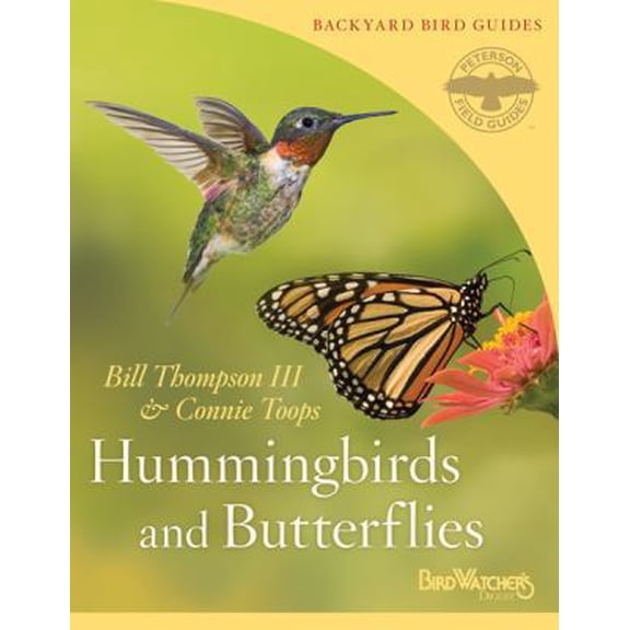 Pre-Owned Hummingbirds and Butterflies (Peterson Field Guides/Bird Watcher's Digest Backyard Bird Guides) (Paperback) 061890445X 9780618904457