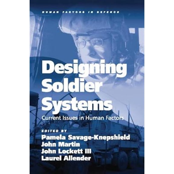 Pre-Owned Human Factors in Defence Designing Soldier Systems: Current Issues in Human Factors, (Paperback)