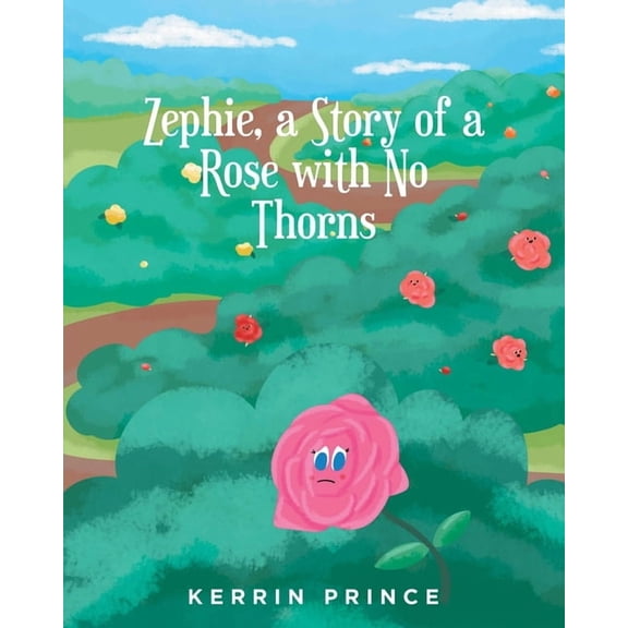 Zephie: A Story of a Rose with No Thorns, (Paperback)