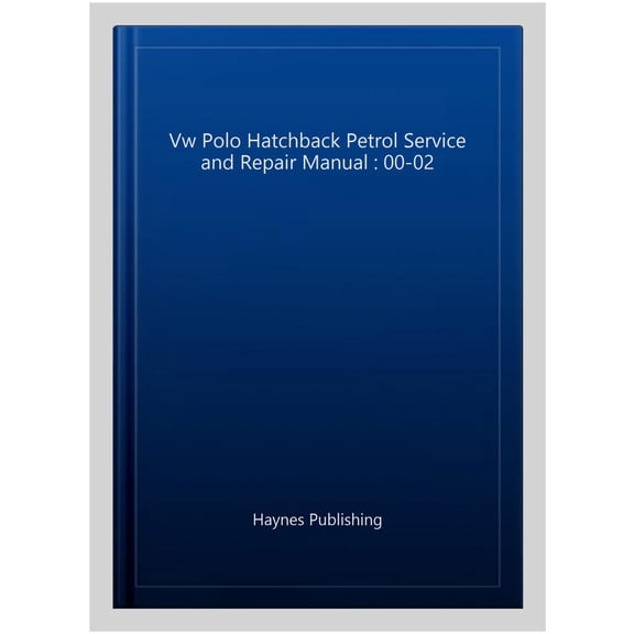 Pre-Owned Haynes VW Polo Hatchback 2000 to Jan 2002 (V to 51 Reg) Petro Service and Repair Manual