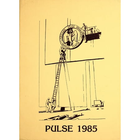 (Custom Reprint) Yearbook: 1985 Louisiana State University Shreveport Medical School - Pulse Yearbook (Shreveport, LA)