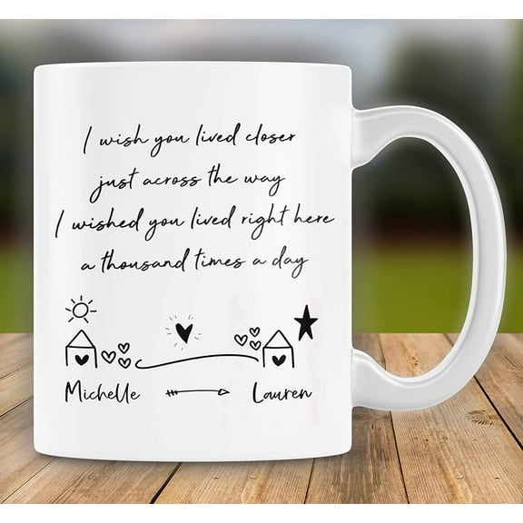 I Wish You Lived Closer Best Friend Mug Friendship Mug Lived Right Here Gift For Birthday Christmas Ceramic Coffee Mug 11-15oz Bff Friend Gifts Friend In Far Distance Mug