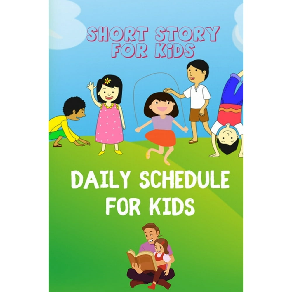 Daily Schedule For Kids Short Story For Kids (Paperback) Walmart