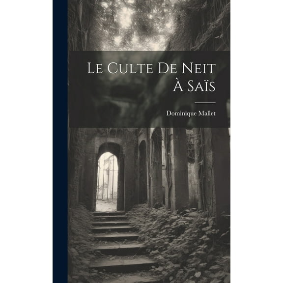 Le Culte De Neit À Saïs (Hardcover)