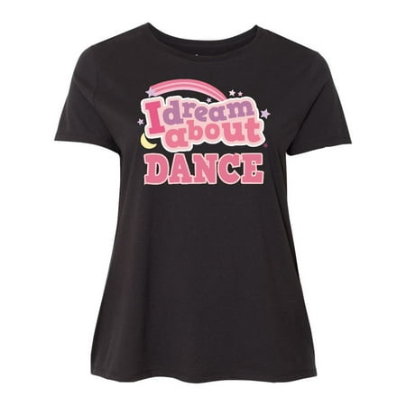 About Dance T-shirt - Dream About Dance Women's Plus Size T-Shirt