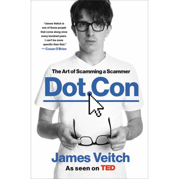 Dot Con: The Art of Scamming a Scammer, (Hardcover)