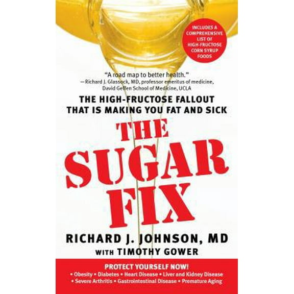 Pre-Owned The Sugar Fix: The High-Fructose Fallout That Is Making You Fat a (Unknown) 143910168X 9781439101681