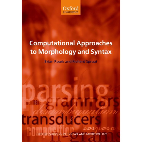 Oxford Surveys in Syntax & Morphology Computational Approaches to Morphology and Syntax, Book 4, (Paperback)