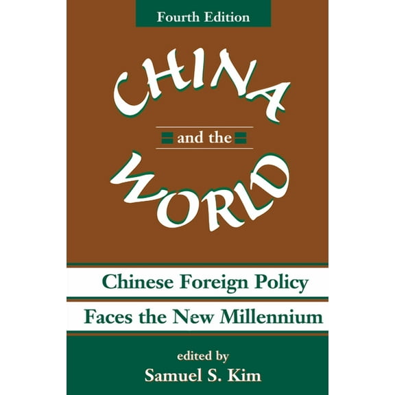 China And The World: Chinese Foreign Policy Faces The New Millennium, (Hardcover)