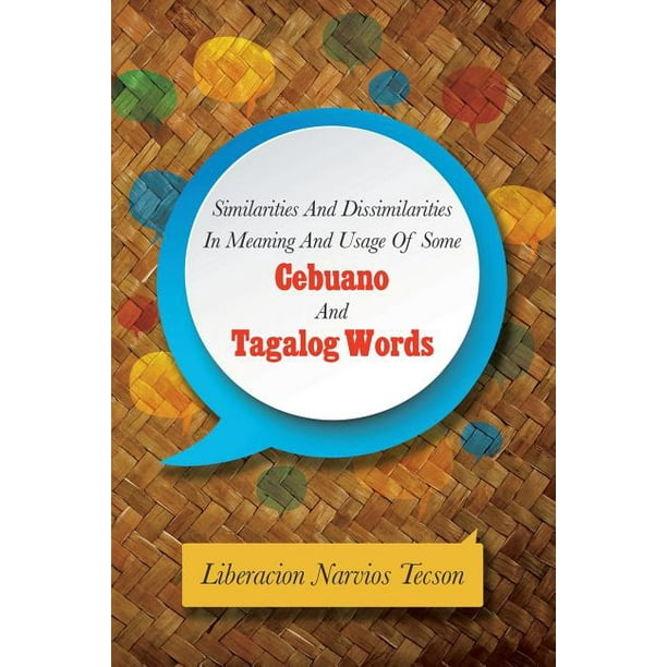 Similarities And Dissimilarities In Meaning And Usage Of Some Cebuano And alog Words Walmart Com Walmart Com