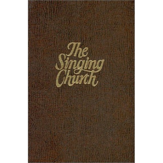 Pre-Owned The Singing Church (Hardcover) 0916642259 9780916642259