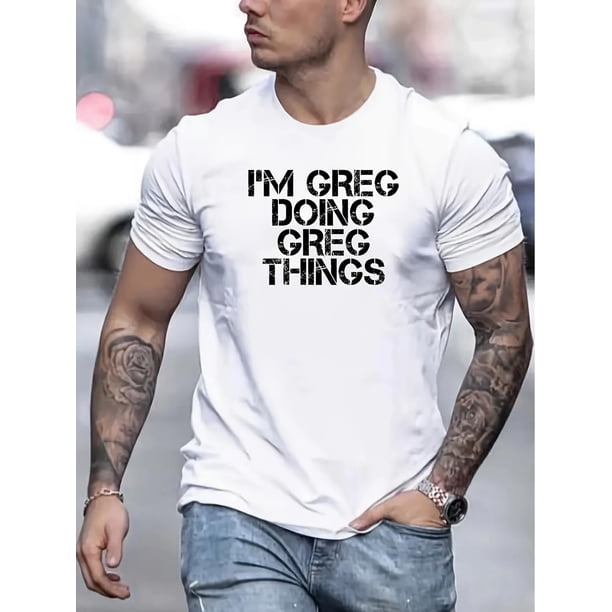 Camiseta de hombre de inspiración vintage "Soy Greg haciendo cosas de Greg" - Ropa informal, poliéster, lavable a máquina, cuello redondo, para todas las estaciones