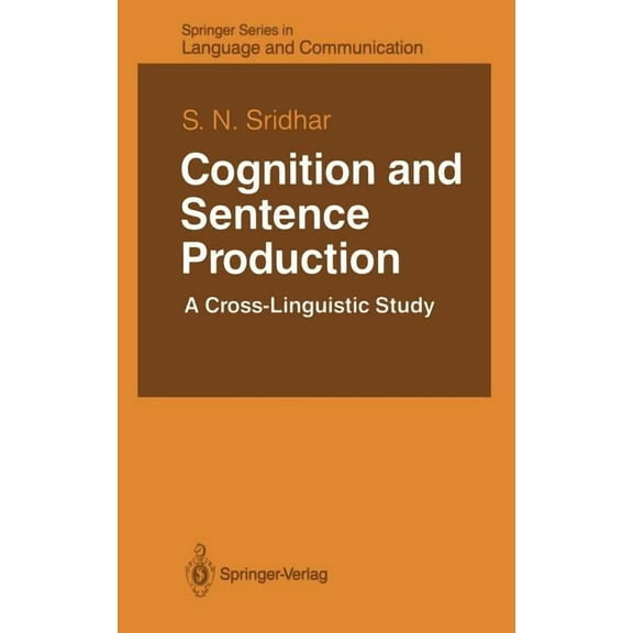 Springer Language and Communication Cognition and Sentence Production, Book 22, (Hardcover)
