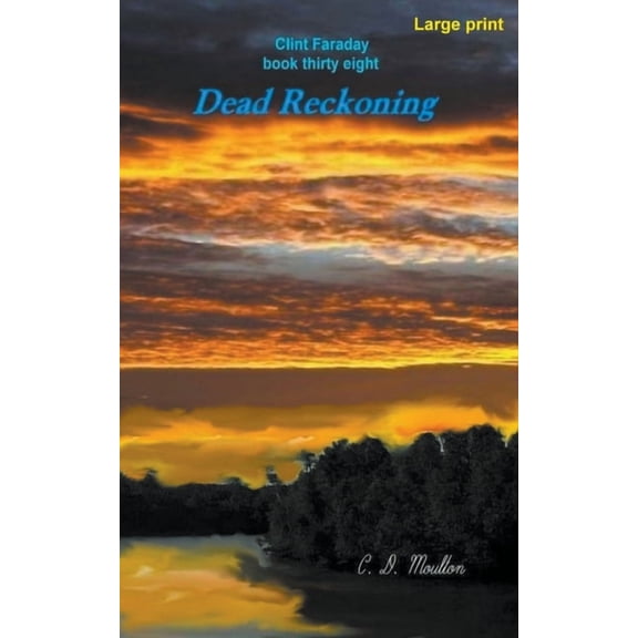 Clint Faraday Mysteries Dead Reckoning, Book 38, (Paperback)