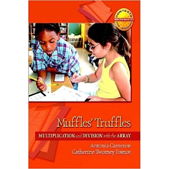 Pre-Owned Context for Learning Math: Muffles' Truffles: Multiplication and Division with the Array (Paperback)