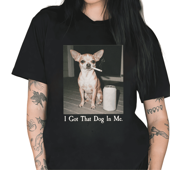 Black I Got That Dog In Me Chihuahua Meme Funny Vintage Graphic Tees Print Tshirt Shirts Edgy Chihuahua Lover Tops S-5XL