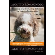 Lagotto Romagnolo Training, Dog Care, Dog Behavior, for Logotto Romagnolos By D!G THIS DOG Training, (Paperback) by Doug K Naiyn